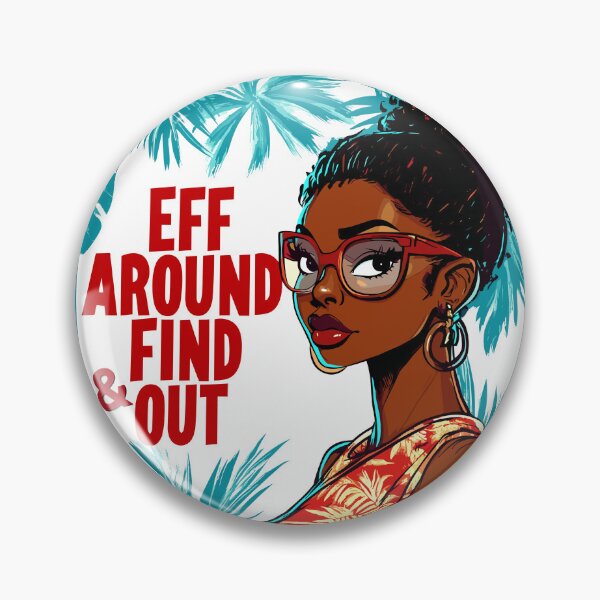 Item preview, Eff Around & Find Out Tropical Vibes Design designed and sold by Artbyminga.