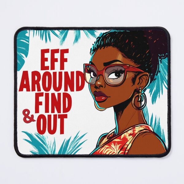 Item preview, Eff Around & Find Out Tropical Vibes Design designed and sold by Artbyminga.