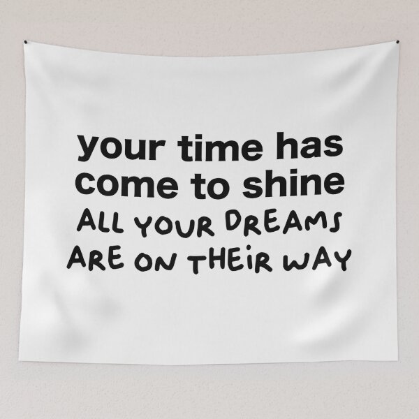 Item preview, your time has come to shine, all your dreams are on their way designed and sold by OceanStudio224.