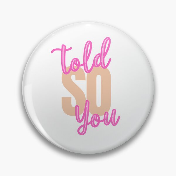 Item preview, Told you so designed and sold by TorrezvilleTees.