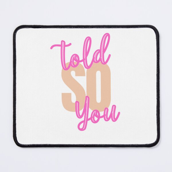 Item preview, Told you so designed and sold by TorrezvilleTees.