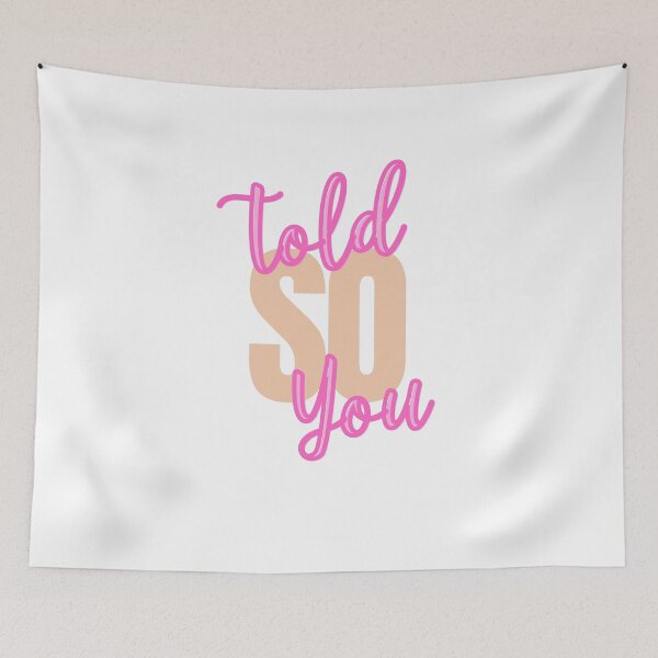 Item preview, Told you so designed and sold by TorrezvilleTees.
