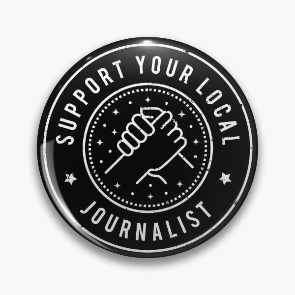Item preview, Support Your Local Journalist  designed and sold by MaryAller.