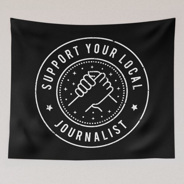 Item preview, Support Your Local Journalist  designed and sold by MaryAller.