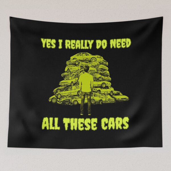 Item preview, Yes I Really Do Need All These Cars designed and sold by AlchemyColor.