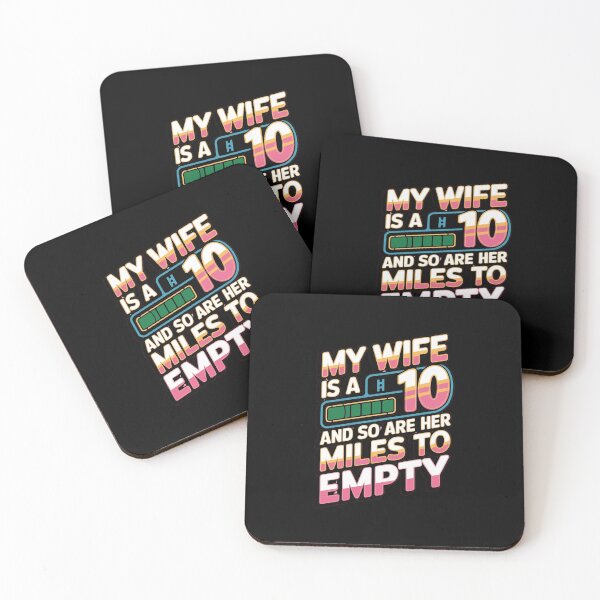 Item preview, My Wife Is A 10 And So Are Her Miles To Empty designed and sold by Redgiant87x.
