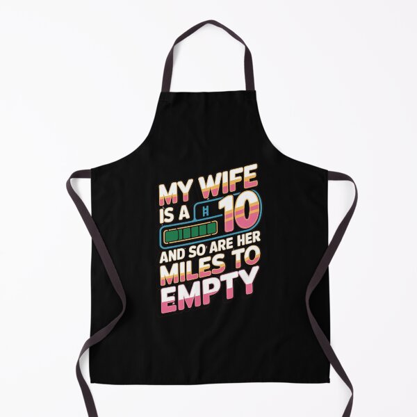 Item preview, My Wife Is A 10 And So Are Her Miles To Empty designed and sold by Redgiant87x.