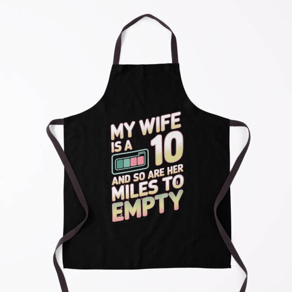 Item preview, My Wife Is A 10 And So Are Her Miles To Empty designed and sold by Redgiant87x.