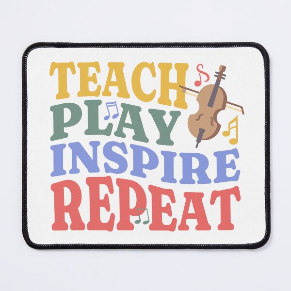 Item preview, Teach Play Inspire Repeat for cello teacher designed and sold by Elvin Dantes.