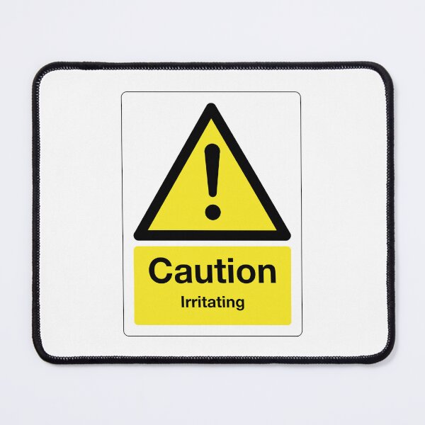 Item preview, Caution: Irritating Sign (on white) designed and sold by STUDIO-72.