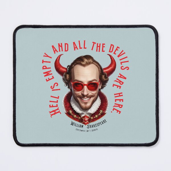 Item preview, Hell is empty and all the devils are here. Shakespeare quote designed and sold by OneLittleCrow.