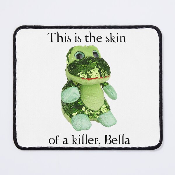 Item preview, This is the skin of a killer, Bella designed and sold by emmtayloor.