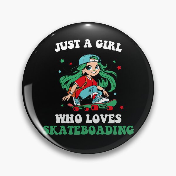 Item preview, JUST A GIRL WHO LOVES SKATEBOARDING  designed and sold by BRROOLY.