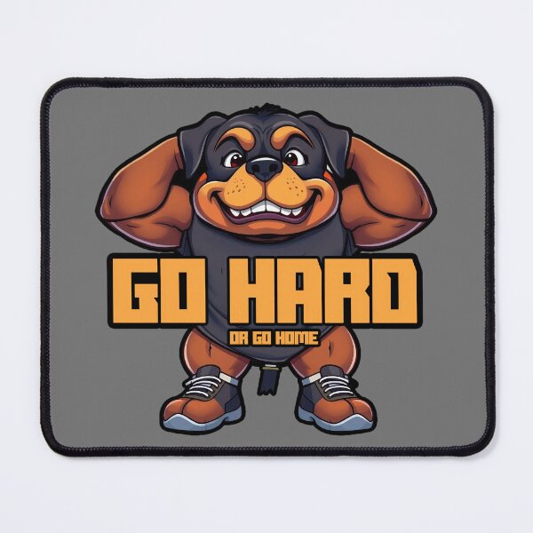 Item preview, Rottweiler Go Hard or Go Home designed and sold by OverTimeBGD.