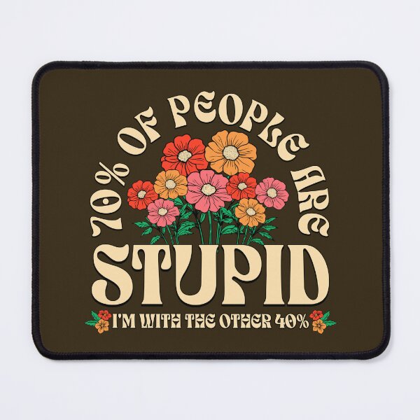 Item preview, 70% of People are Stupid designed and sold by Studio Bankai.