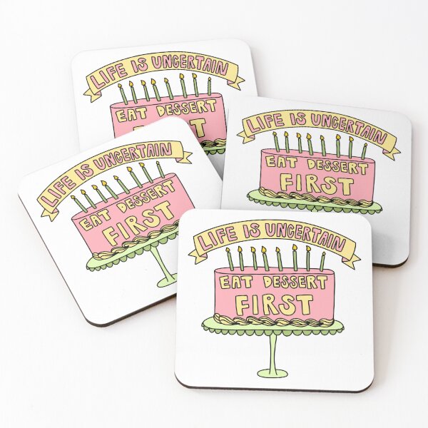 Item preview, Life Is Uncertain Eat Dessert First designed and sold by GraceMakes03.