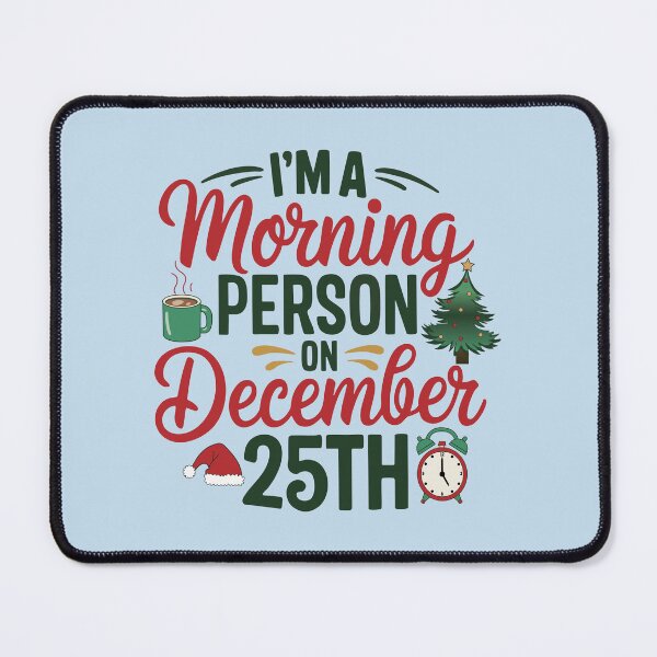 Item preview, December 25th Morning Person designed and sold by UpliftSoul.