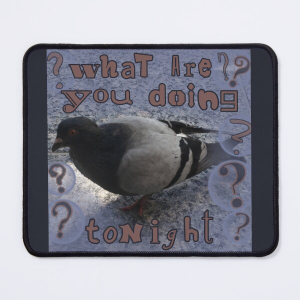 Item preview, what are you doing tonight designed and sold by TinkyInkyFinky.