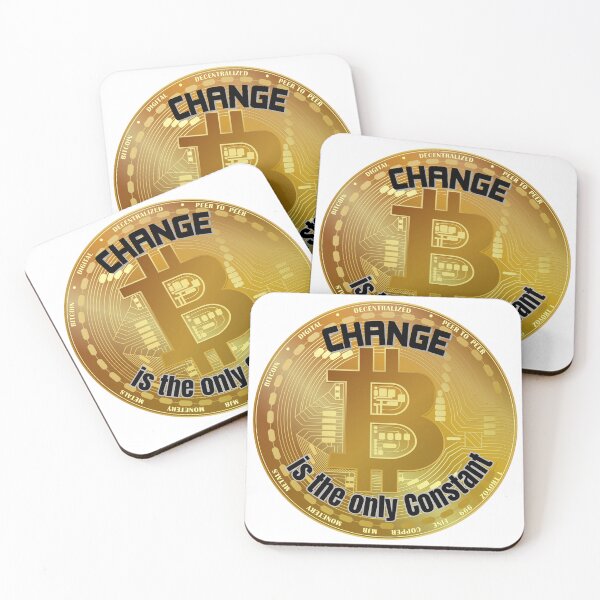 Item preview, Change Is The Only Constant Inspirational Quote Gifts For Bitcoin and Cryptocurrency Lovers designed and sold by kassiekewl.