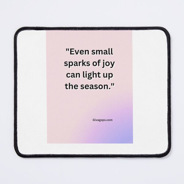 Item preview, "Even small sparks of joy can light up the season." designed and sold by CUTESTUFFnow.