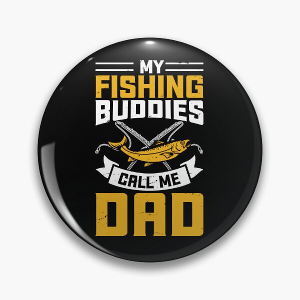 Item preview, My Fishing Buddies Call Me Dad - Vintage Fishing Lovers  designed and sold by Smix Pixels.