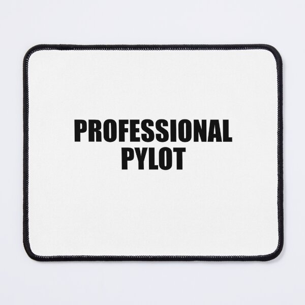 Item preview, PROFESSIONAL PYLOT designed and sold by Confused Gizmo.