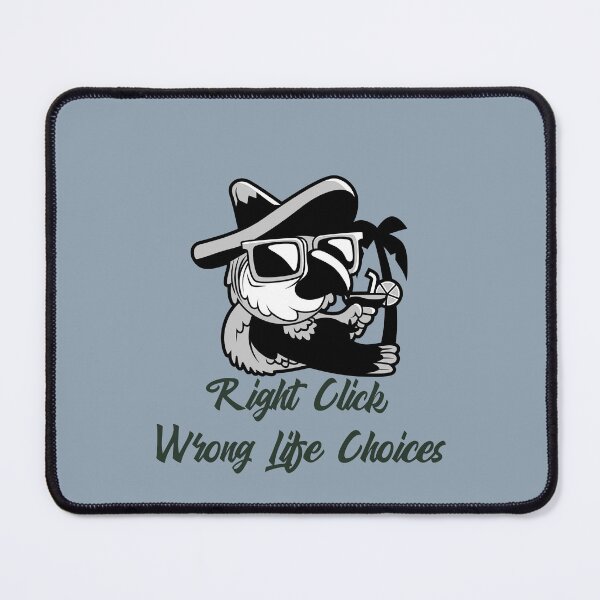 Item preview, Right Click Wrong Life Choice designed and sold by R-Marc-Designs.