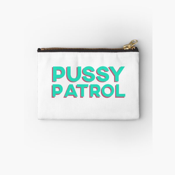 Item preview, Pussy Patrol Funny Meme quote designed and sold by FlyGraphics.