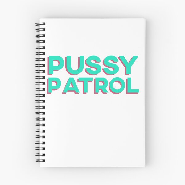 Item preview, Pussy Patrol Funny Meme quote designed and sold by FlyGraphics.