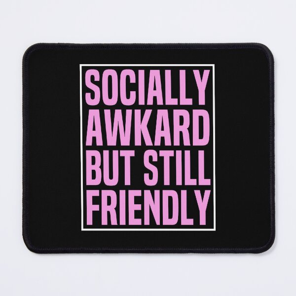 Item preview, Socially Awkward But Still Friendly Funny Introvert designed and sold by HalloweenGift.