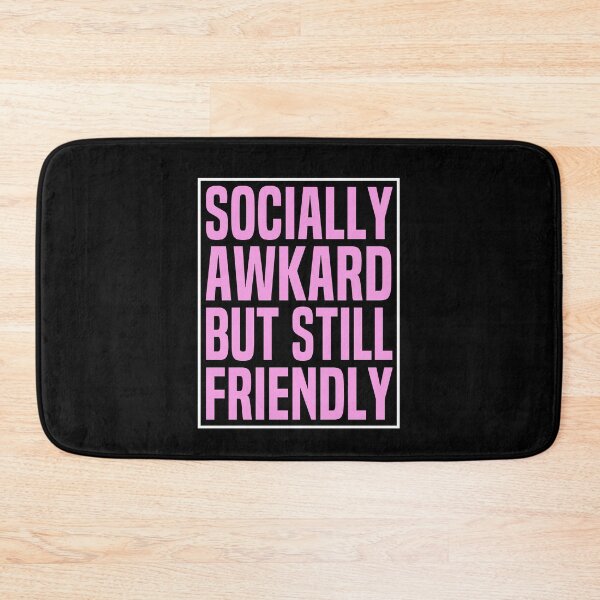 Item preview,  Socially Awkward But Still Friendly Funny Introvert designed and sold by HalloweenGift.