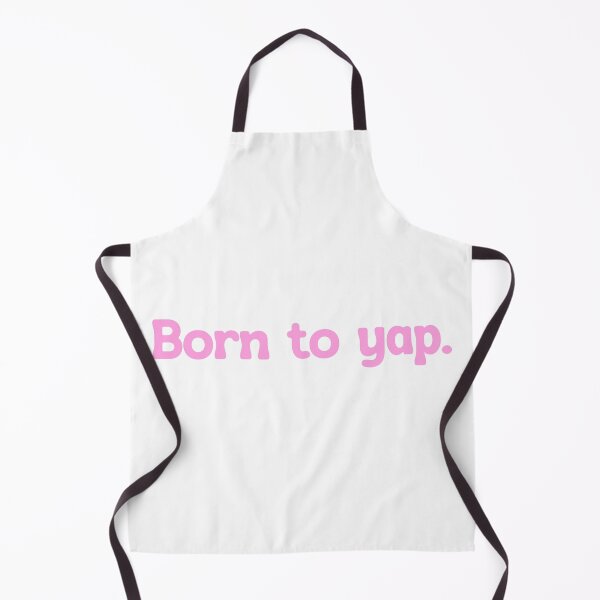 Item preview, Born To Yap. designed and sold by Bjammer.