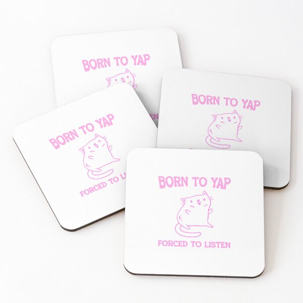 Item preview, Born to yap, forced to listen Cat designed and sold by Bjammer.