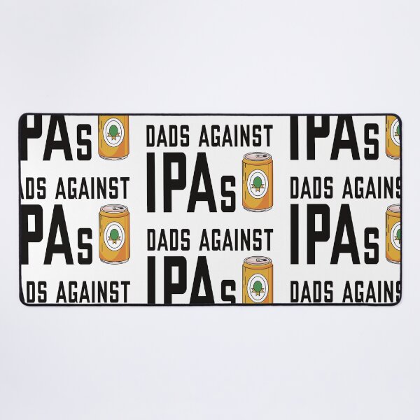 Item preview, Dads Against IPAs designed and sold by the-craft-shop.