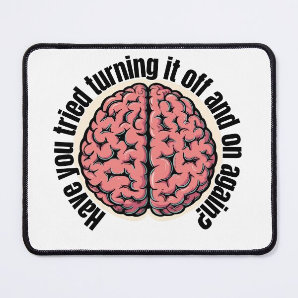 Item preview, Tried turning your brain off and on again? designed and sold by KJGHeadRowdy.
