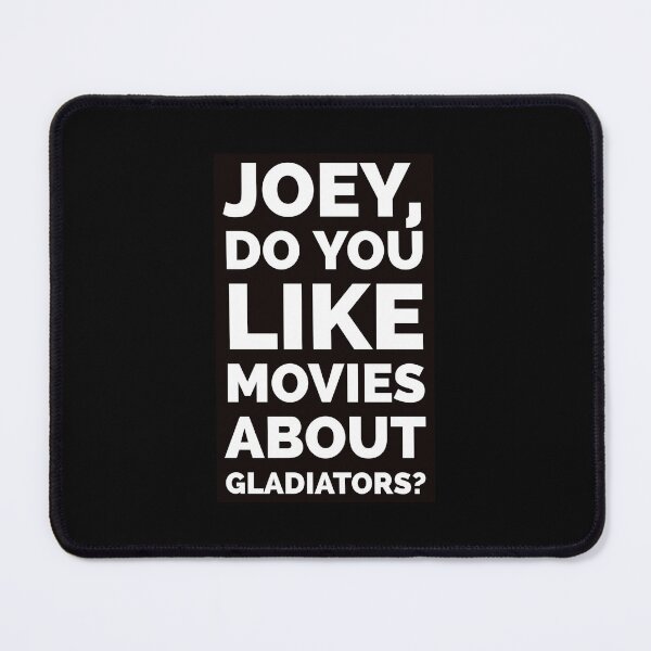 Item preview, Airplane Joey do you like gladiator movies quote designed and sold by Boxing Kangaroo Retail Company.