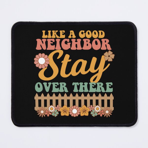 Item preview, like a good neighbor stay over there designed and sold by KaiLabsArt.
