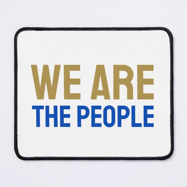 Item preview, We are The People gold b blue designed and sold by VRedBaller.