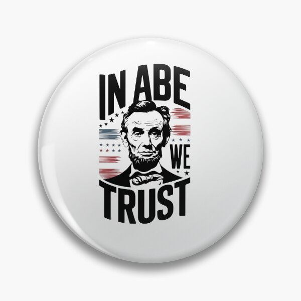 Item preview, In Abe We Trust designed and sold by Dilwish5.