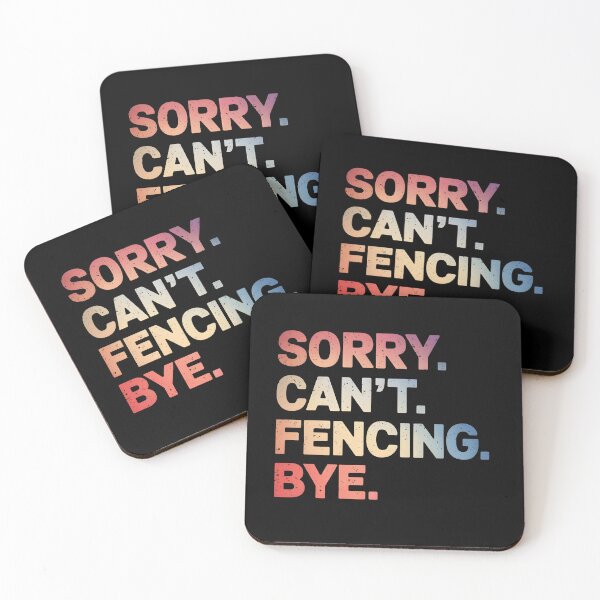 Item preview, Sorry Can't Fencing Bye designed and sold by Anniebuh.