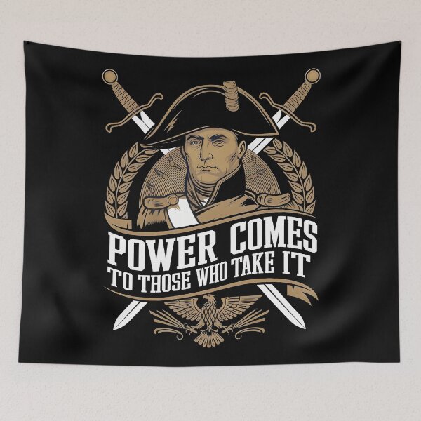 Item preview, Napoleon Power Comes to those who take it designed and sold by Dilwish5.