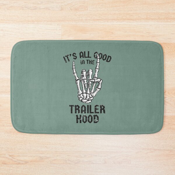 Item preview, It's All Good In The Trailer Hood  designed and sold by CreepyCornerArt.