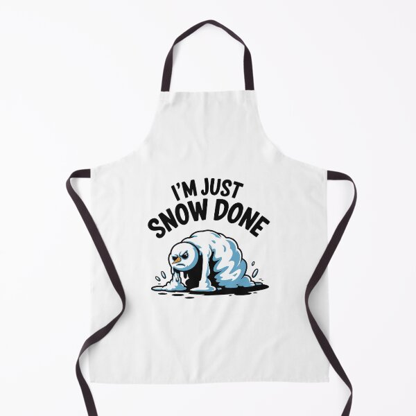 Item preview, I’m Just Snow Done designed and sold by IconsStyles.