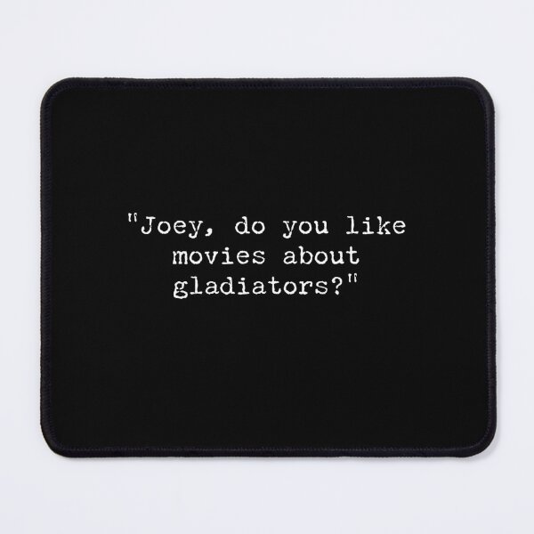 Item preview, Airplane Joey Do you like Gladiator Movies Quote designed and sold by Boxing Kangaroo Retail Company.