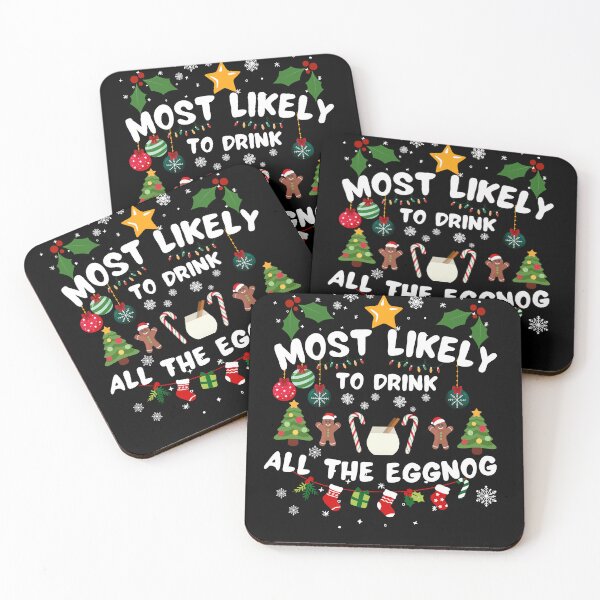 Item preview, Most Likely To Drink All the Eggnog designed and sold by The Art of Kkatarynka.