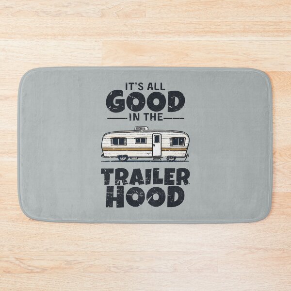 Item preview, It's All Good In The Trailer Hood designed and sold by HowToCanadian.