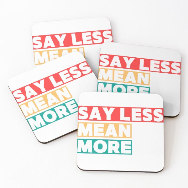 Item preview, Say Less Mean More designed and sold by SharmaSketches.