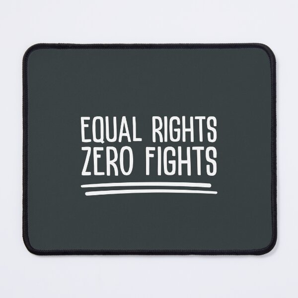Item preview, Equal rights, zero fights designed and sold by musthavewords.