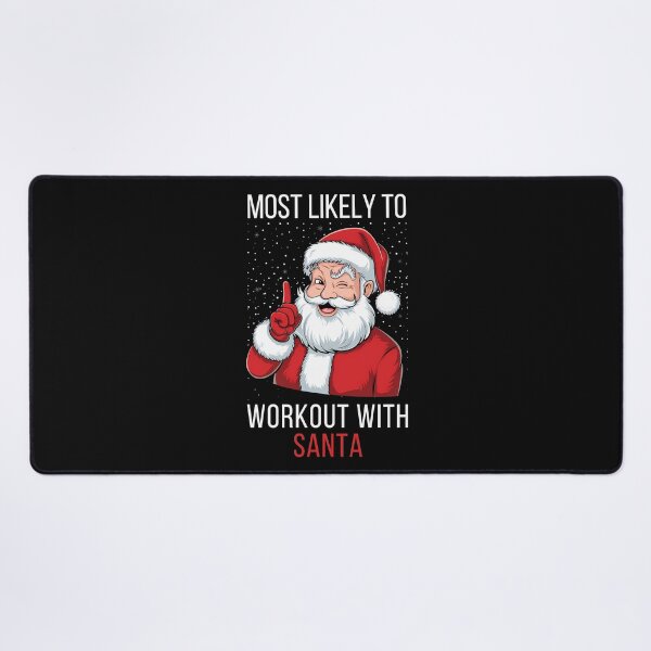 Item preview, Most Likely To Workout With Santa Christmas designed and sold by ManiaGrania.