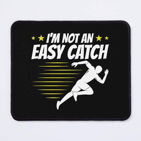 Item preview, I'm Not An Easy Catch Running Runner Run  designed and sold by jaygo.